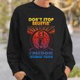 Don't Stop Believin' Freedom Sweatshirt Geschenke für Ihn