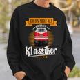 Dr180 Ich Bin Nicht Alt Ich Bin Ein Klassiker Sweatshirt Geschenke für Ihn