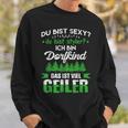 Du Bist Sexy Du Bist Styler Ich Bin Dorfkindiel Geiler Sweatshirt Geschenke für Ihn