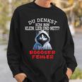 Du Denkst Ich Bin Klein Lieb Und Nett Cute Cat Sweatshirt Geschenke für Ihn