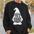 Easy Adult Halloween Costumes Pretend I'm A Garden Gnome Sweatshirt Gifts for Him