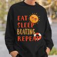 Eat Sleep Boating Repeat Boating Hobby Boat Pastime Summer Sweatshirt Gifts for Him