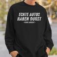 Echte Autos Haben Durst Keine Ladezeit German Sweatshirt Geschenke für Ihn