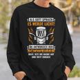 Es Werde Licht Welder Metallbau Welding Sweatshirt Geschenke für Ihn