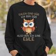 Eule Eulen Sind Süß Ich Bin Süß Also Bin Ich Eine Eule Sweatshirt Geschenke für Ihn