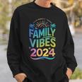 Family 2024 Vibes Family Vacation Making Memories Summer Sweatshirt Gifts for Him