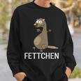 Fettchen Sweatshirt Geschenke für Ihn