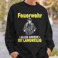 Fire Brigade Alles Andere Ist Börlig Sweatshirt Geschenke für Ihn