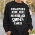 Fun Gut Sehen Reichnicht Man Muss Auch Saufen Kann S Sweatshirt Geschenke für Ihn