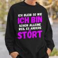 Ich Bleibe So Wie Ich Bin Sweatshirt Geschenke für Ihn