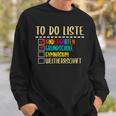 To Do List Kindergarten Primary School High School Sweatshirt Geschenke für Ihn