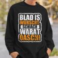 Slogan Blad Is Wurscht Dialect Sweatshirt Geschenke für Ihn