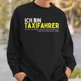 Taxi Driver Job Taxi Chauffeur Slogan S Sweatshirt Geschenke für Ihn