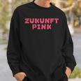 Future Pink Sweatshirt Geschenke für Ihn