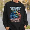 Gamer Computer Zum Zocken Geboren Zur Schule Gezwungen Sweatshirt Geschenke für Ihn