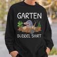 Garten Buddel Gardener Mole Garden Hobby Gardener S Sweatshirt Geschenke für Ihn