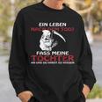 For Dad Fass Meine Tochter Nicht An An Sweatshirt Geschenke für Ihn