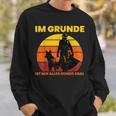 Im Grunde Ist Mir Alles Scheiß Egal Sweatshirt Geschenke für Ihn