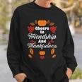 Happy Friendsgiving Thanksgiving Friends Holiday Friendship Sweatshirt Gifts for Him