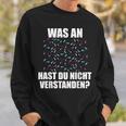 Was Hast Du Nichterstanden Dancing Dancer Dance Steps Sweatshirt Geschenke für Ihn