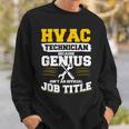 Hlk-Techniker Weil Genie Keine Offizielle Jobbezeichnung Ist Sweatshirt Geschenke für Ihn