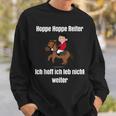 Hoppe Hoppe Reiter Ich Hoff Ich Leb Nicht WeiterSweatshirt Geschenke für Ihn