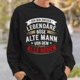 Ich Bin Dieser Legendäre Böse Alte Mannon Dem Alle Reden Sweatshirt Geschenke für Ihn