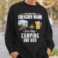 Ich Bin Einfach Mann Ich Mag Camping Und Bier Camperan S Sweatshirt Geschenke für Ihn