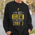 Ich Bin Nicht Langsam Ich Bin Nur In Meiner Zone 2 Sweatshirt Geschenke für Ihn