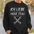 Ich Liebe Es Wenn Meine Frau Schrauben List Mechanic Sweatshirt Geschenke für Ihn