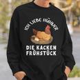 Ich Liebe Hühner Die Kacken Frühstück Ich Liebe Hühner Sweatshirt Geschenke für Ihn