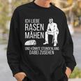 Ich Liebe Rasen Mow Ich Liebe Rasen Mow Sweatshirt Geschenke für Ihn