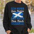 Ich Muss Nur Nach Scotland I Must Not Be In English Sweatshirt Geschenke für Ihn