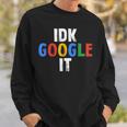 Idk Google Es Sweatshirt Geschenke für Ihn