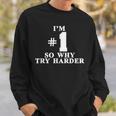 I'm 1 So Why Try Harder Camicia Felpa Regalos para él