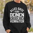 Jobwechsel College Alles Gute Für Dein Neue Job Traitor S Sweatshirt Geschenke für Ihn