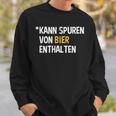 Kann Spurenon Bier Enthalten Sweatshirt Geschenke für Ihn