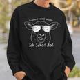 Komme Was Wolle Ich Schaf Das Optimism Postitiv Sheep Fun Sweatshirt Geschenke für Ihn