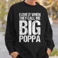 I Love It When They Call Me Big Poppa Saying Felpa Regalos para él