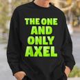 L'unico E Unico Axel Name Personalizzato Felpa Regalos para él