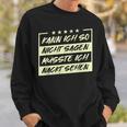 Lustiges Kann Ich So Nicht Sagen Müsste Ich Nackt Sehen Sweatshirt Geschenke für Ihn