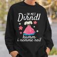 In Mei Dirndl Kumm I Nimma Nei Oktoberfest S Sweatshirt Geschenke für Ihn