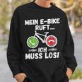 Mein E-Bike Ruft Ich Muss Los Radfahren Sweatshirt Geschenke für Ihn