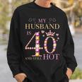 Mein Mann Ist 40 Und Immer Noch Heiß Mein Mann 40Th Birthday Cute Sweatshirt Geschenke für Ihn