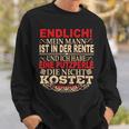 Mein Mann Ist In Der Rente Und Ich Habe Putzperlle-Rentner My Man Sweatshirt Geschenke für Ihn