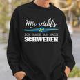 Mir Reichts Ich Haue Ab Nach Sweden Sweatshirt Geschenke für Ihn