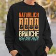 Natürlich Brauche Ich Die Alle Gitarrist Gitarrist Guitar Sweatshirt Geschenke für Ihn