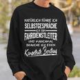 Natürlich Führ Ich Selbstpräche Driving Service Manager Sweatshirt Geschenke für Ihn