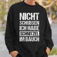 Nicht Schubsen Schnitzel Im Bauch Sweatshirt Geschenke für Ihn