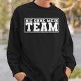 Nie Ohne Mein Team Für Eine Fussballmannschaft Sweatshirt Geschenke für Ihn